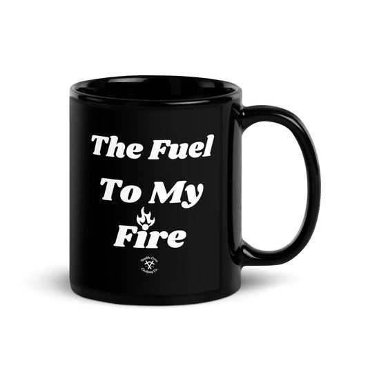 The Fuel To My Fire Mug