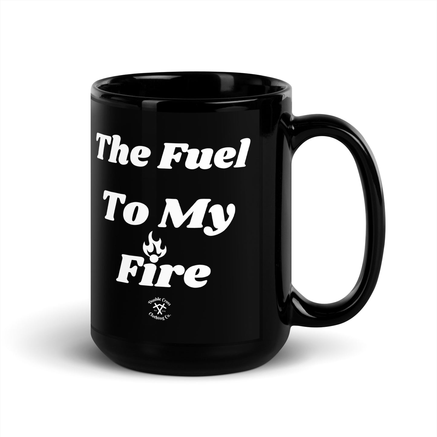 The Fuel To My Fire Mug