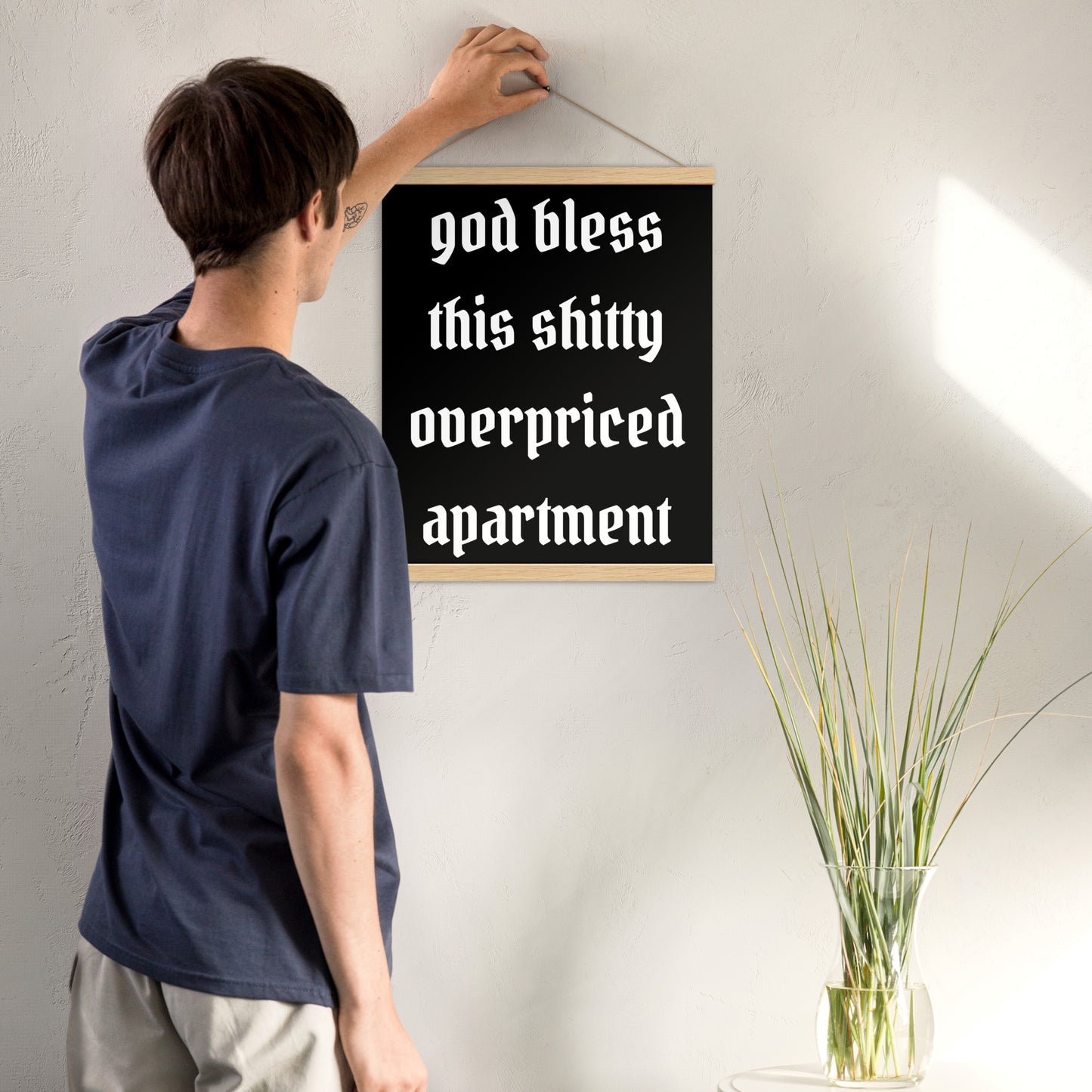 God Bless This Shitty Overpriced Apartment Hanging Poster