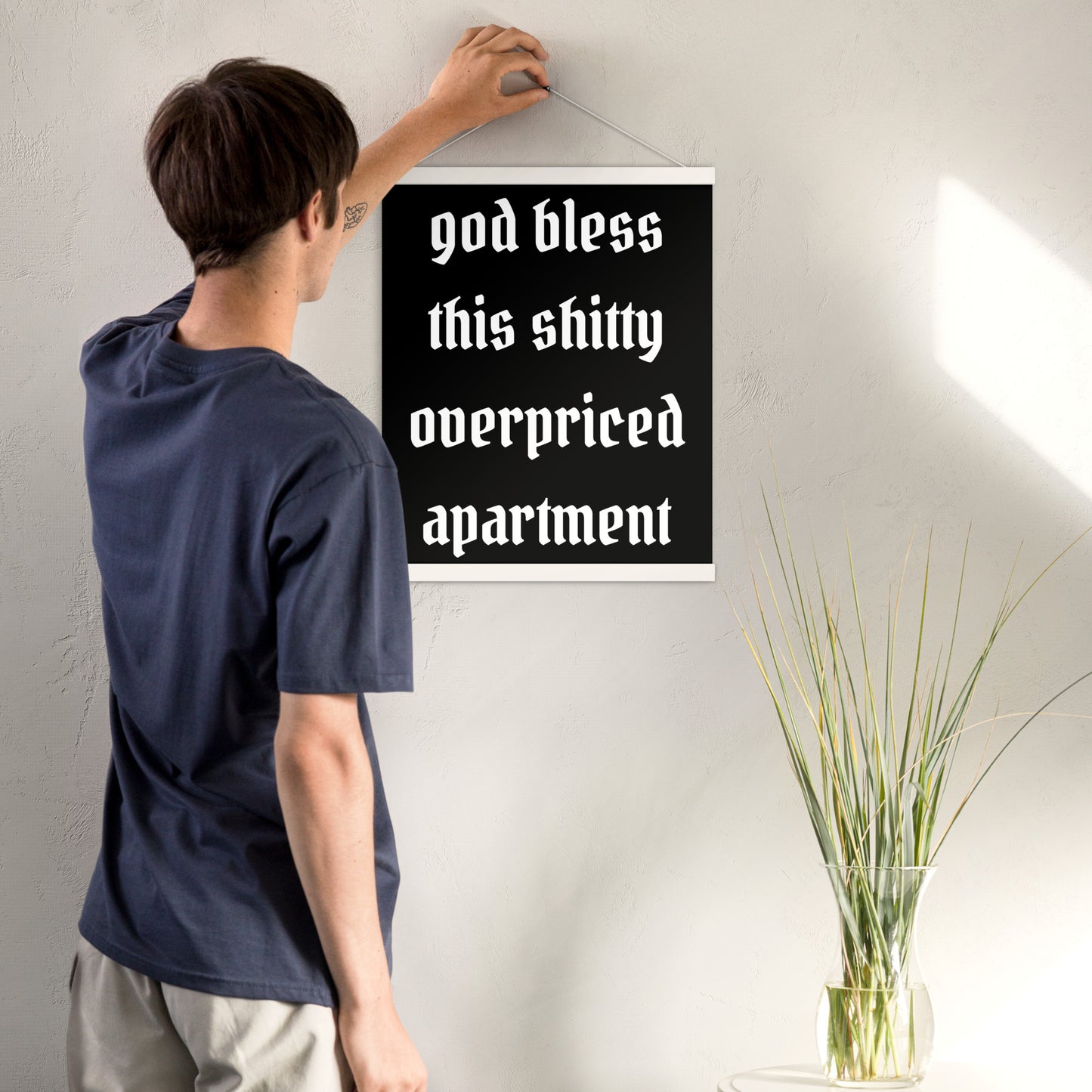 God Bless This Shitty Overpriced Apartment Hanging Poster