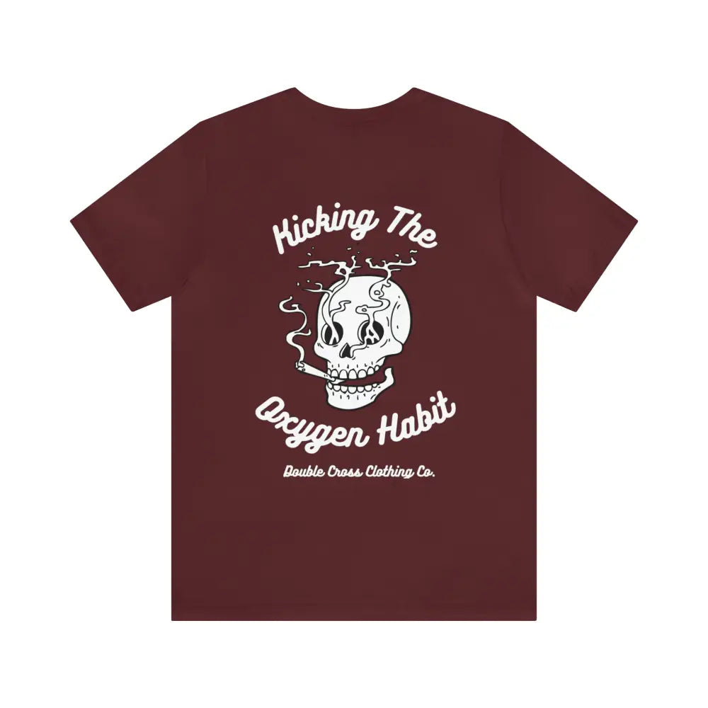 Kicking The Oxygen Habit T - Shirt Maroon / Xs