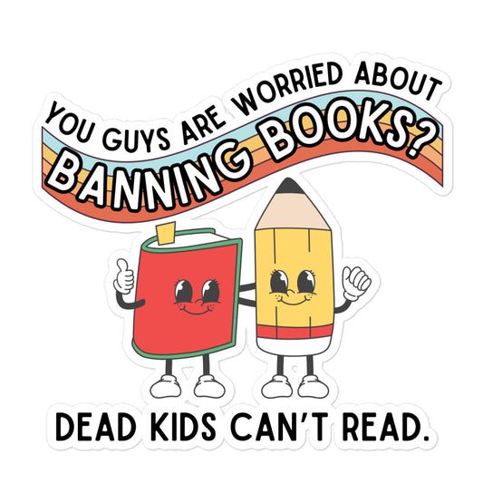 Dead Kids Can't Read Sticker