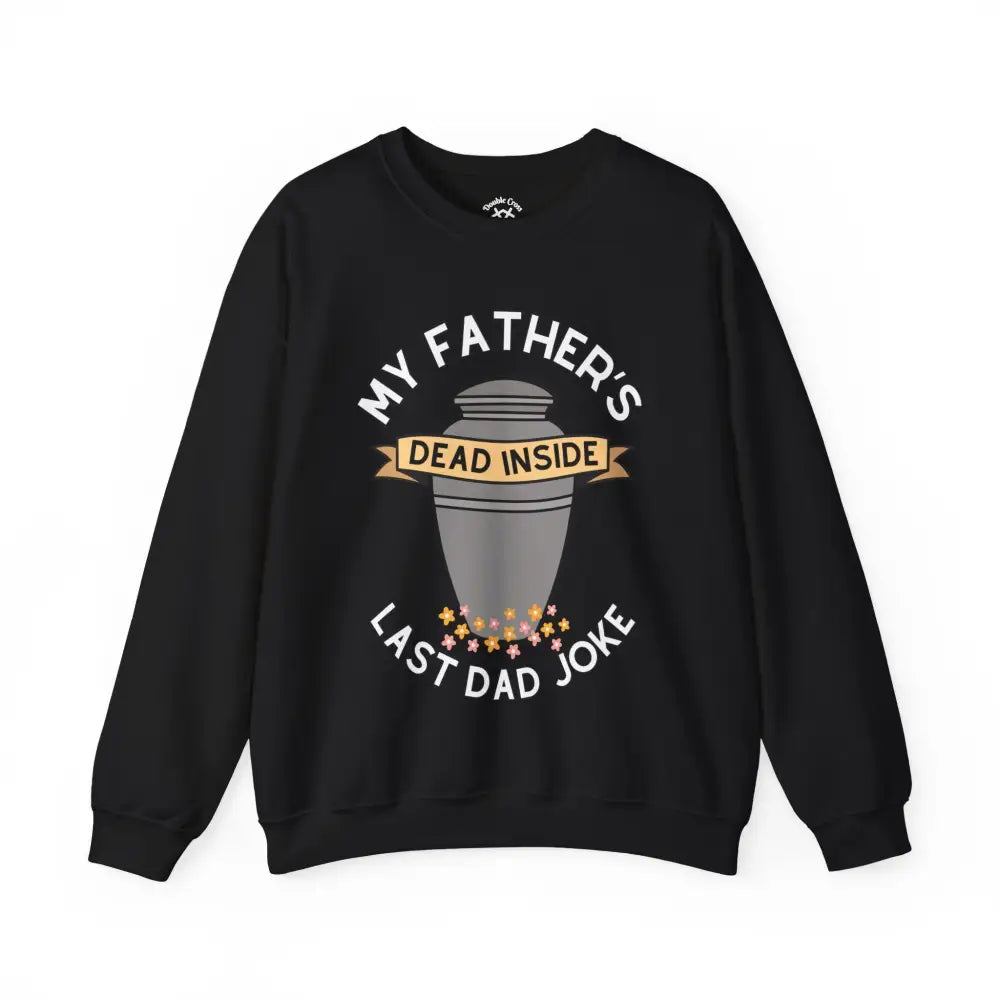 Last Dad Joke Crewneck S / Black Sweatshirt