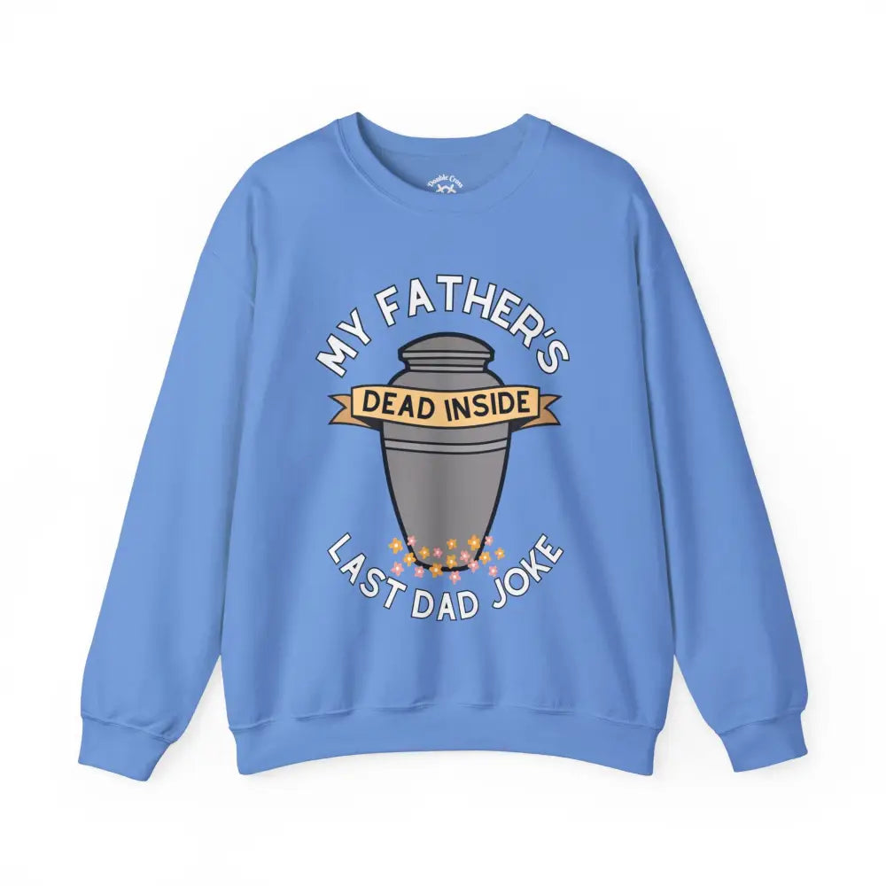 Last Dad Joke Crewneck S / Carolina Blue Sweatshirt