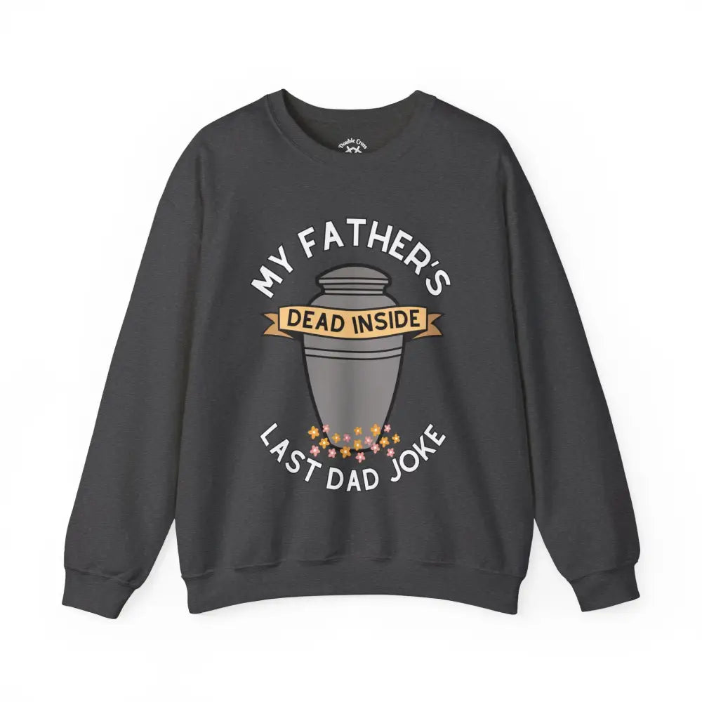 Last Dad Joke Crewneck S / Dark Heather Sweatshirt