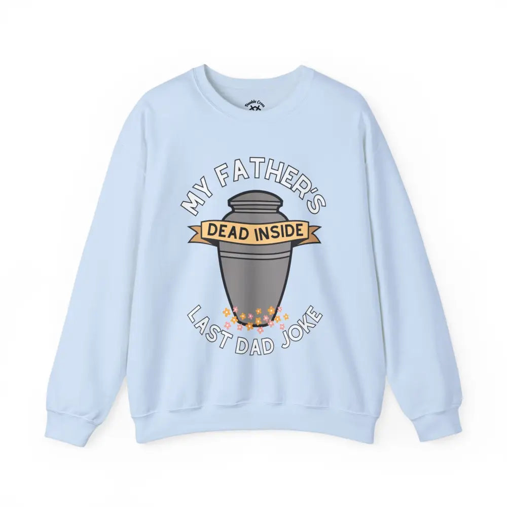 Last Dad Joke Crewneck S / Light Blue Sweatshirt