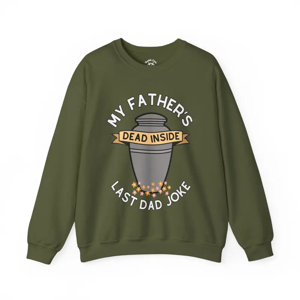 Last Dad Joke Crewneck S / Military Green Sweatshirt