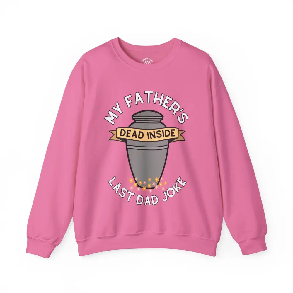 Last Dad Joke Crewneck S / Safety Pink Sweatshirt