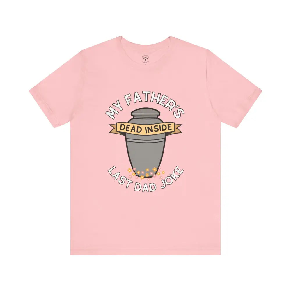 Last Dad Joke T-Shirt Pink / Xs