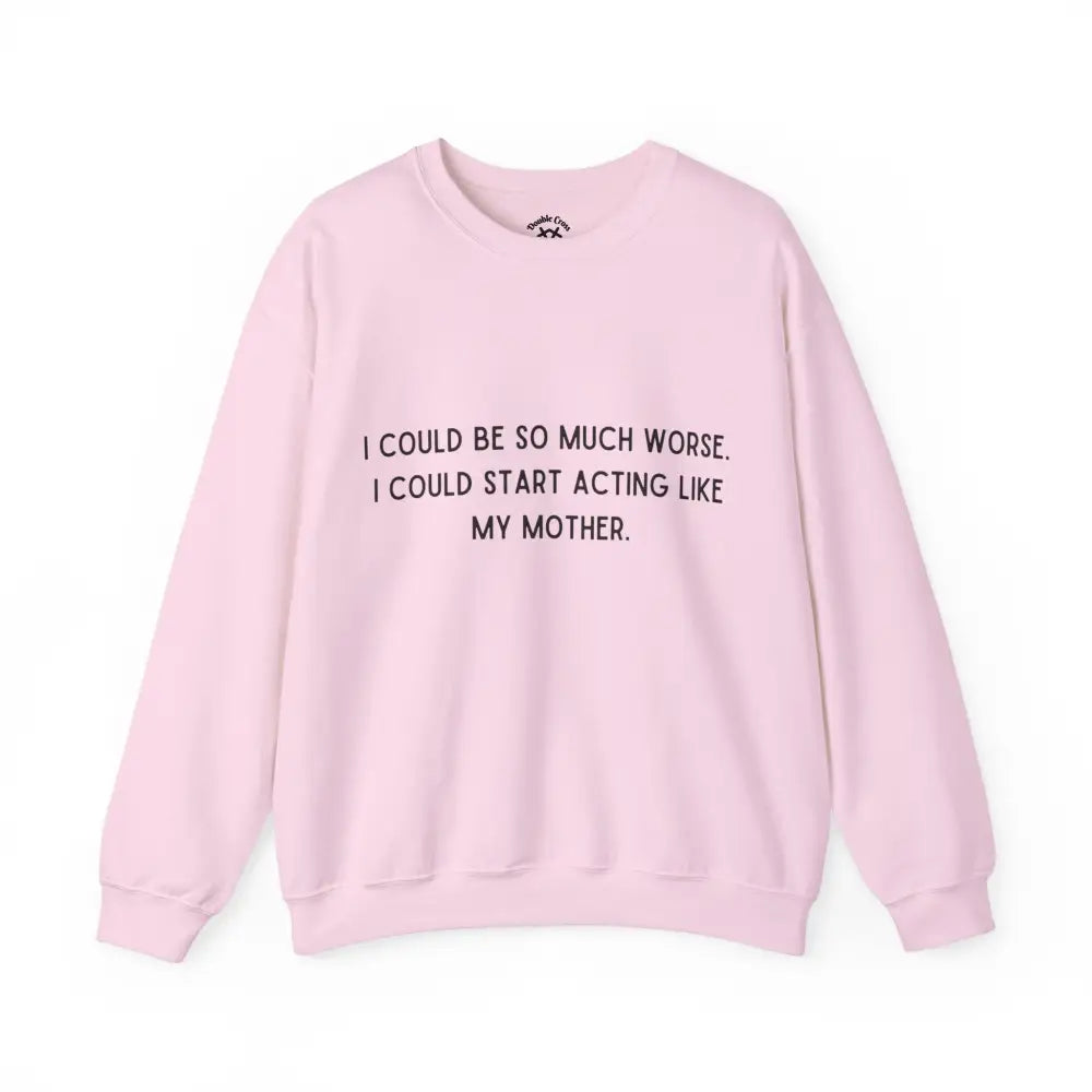 Like My Mother Crewneck S / Light Pink Sweatshirt