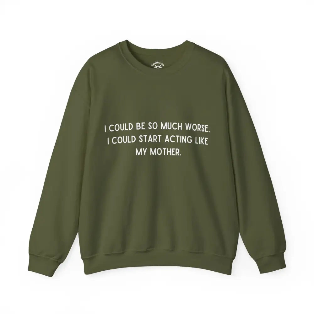 Like My Mother Crewneck S / Military Green Sweatshirt