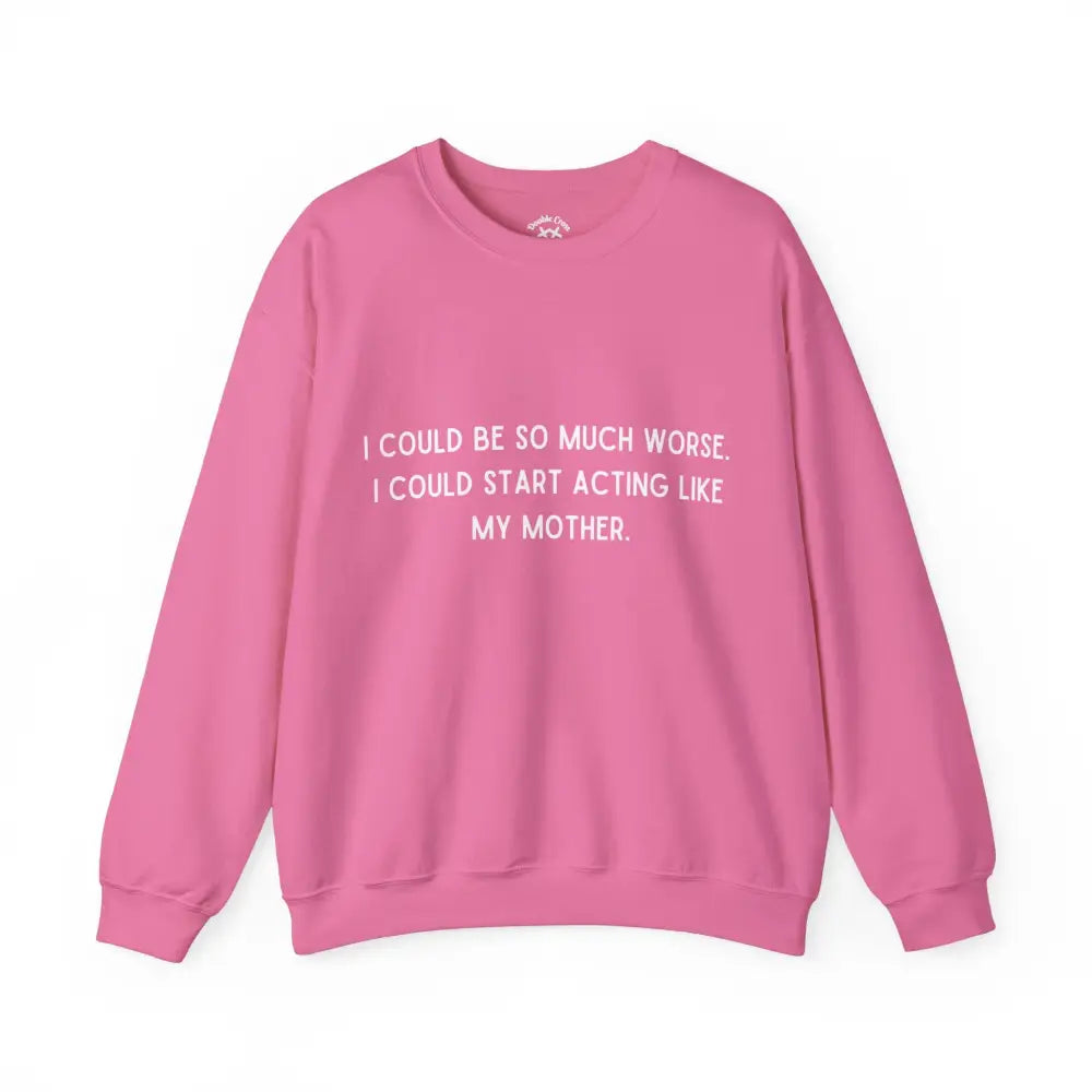 Like My Mother Crewneck S / Safety Pink Sweatshirt