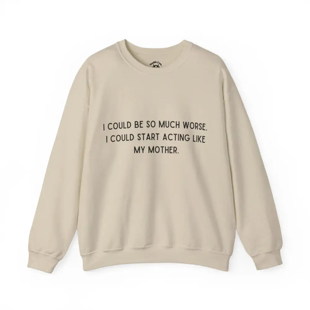 Like My Mother Crewneck S / Sand Sweatshirt