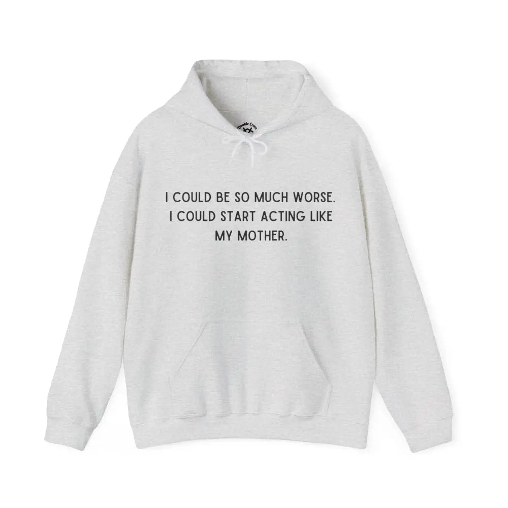 Like My Mother Hoodie Ash / S