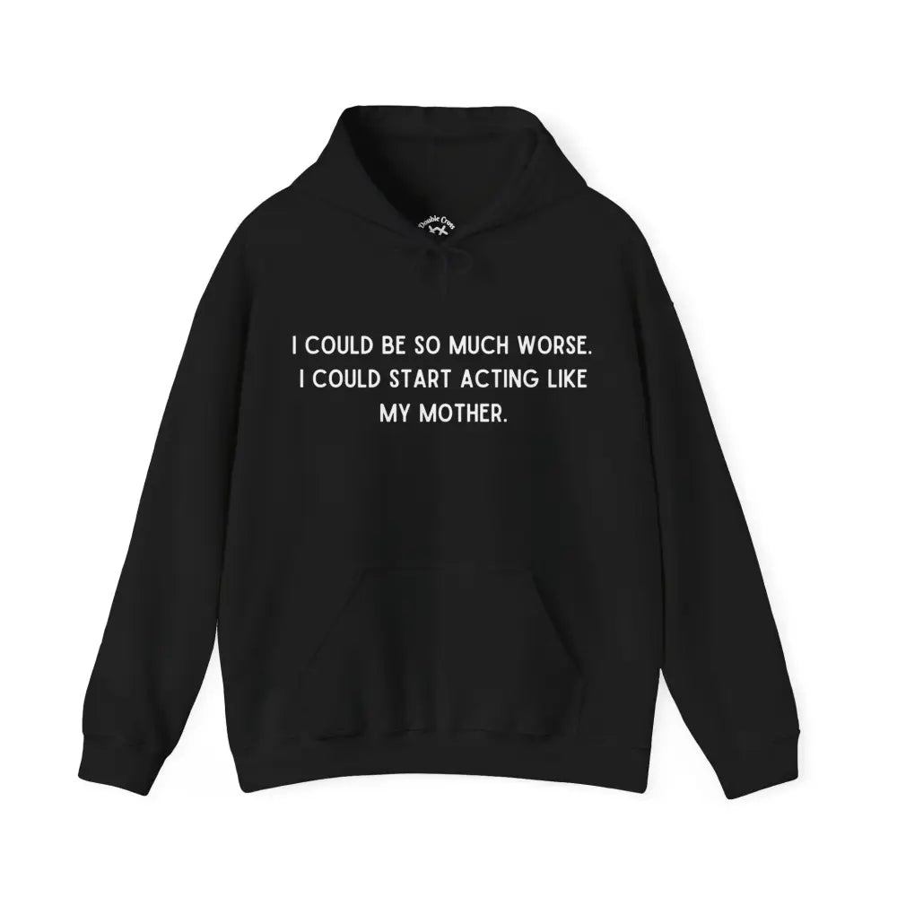 Like My Mother Hoodie Black / S