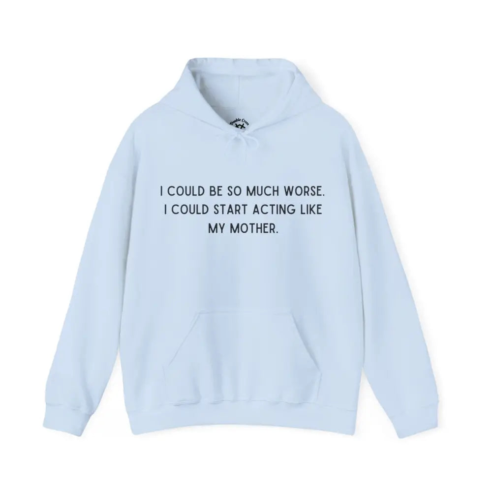 Like My Mother Hoodie Light Blue / S