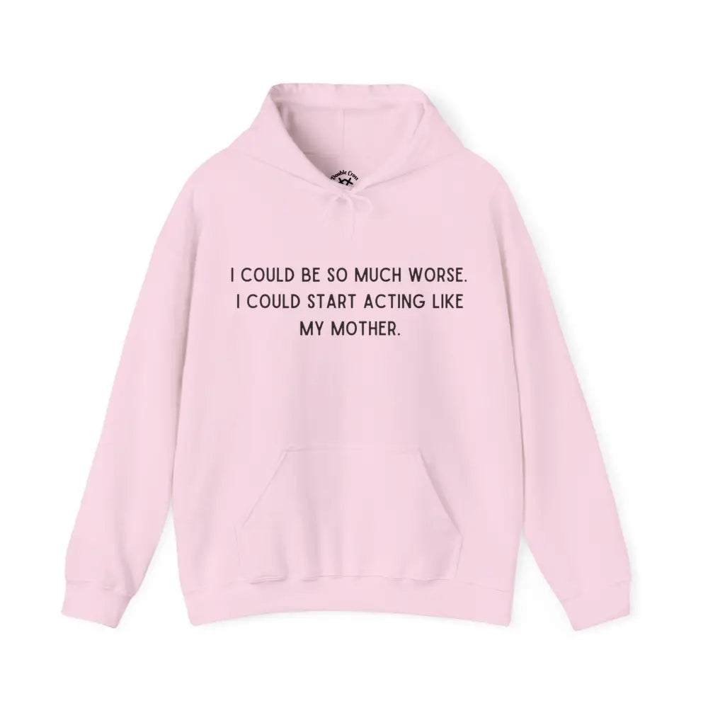 Like My Mother Hoodie Light Pink / S