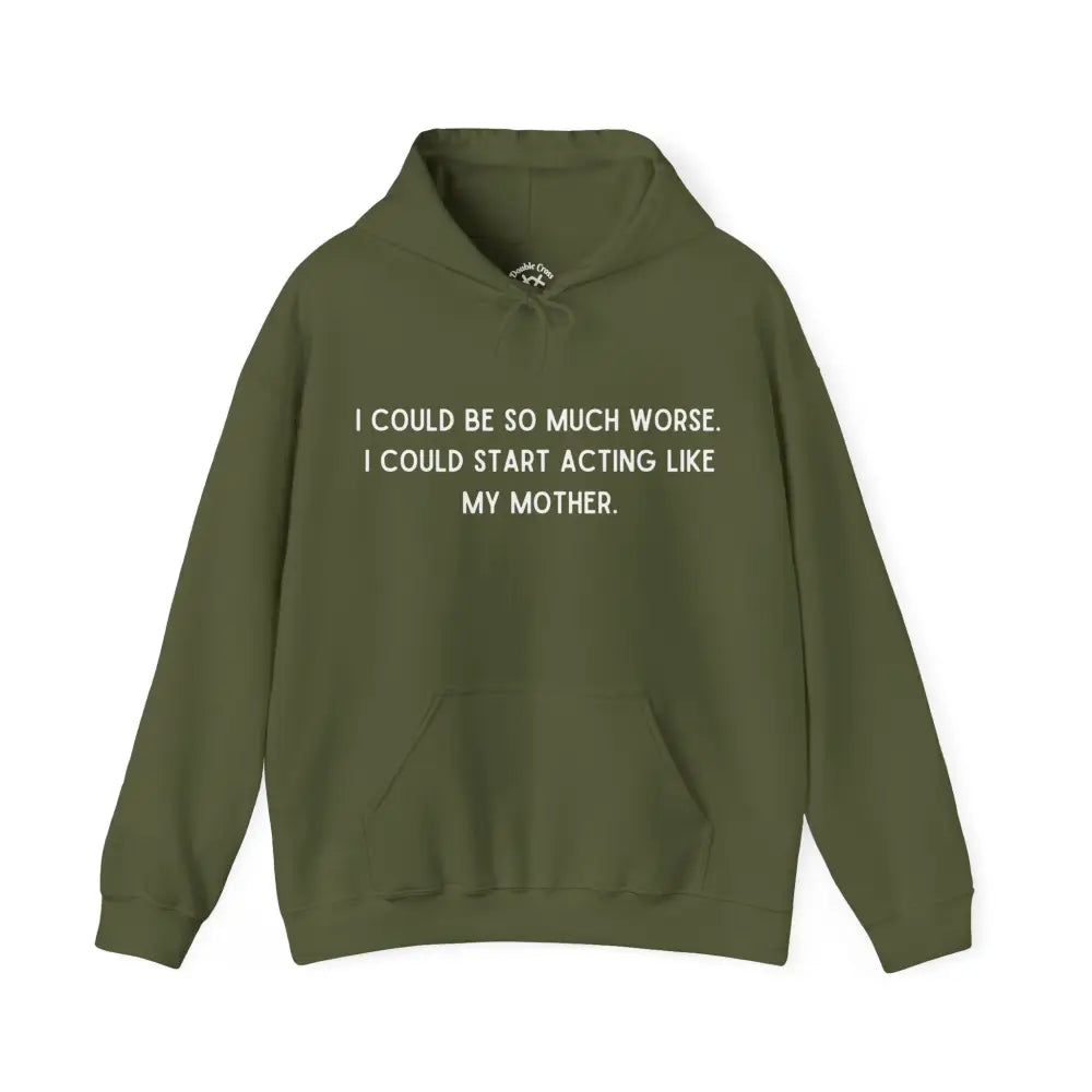 Like My Mother Hoodie Military Green / S