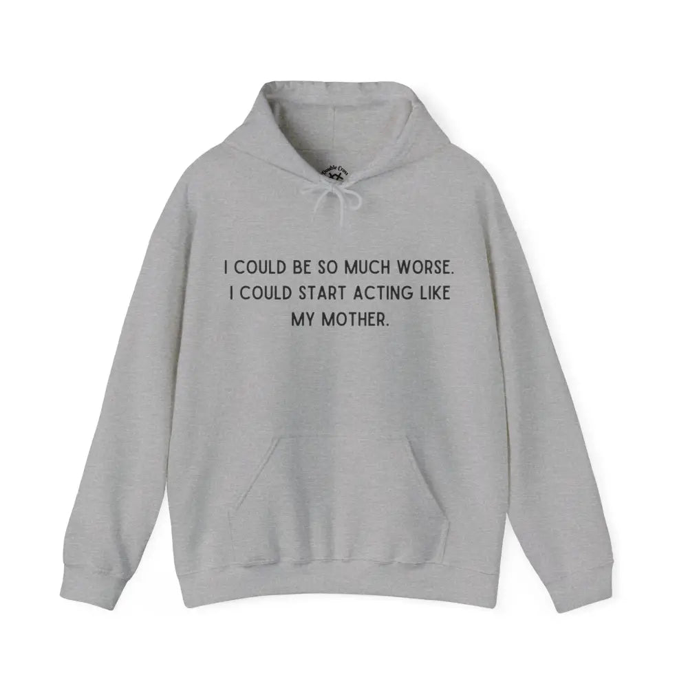 Like My Mother Hoodie Sport Grey / S