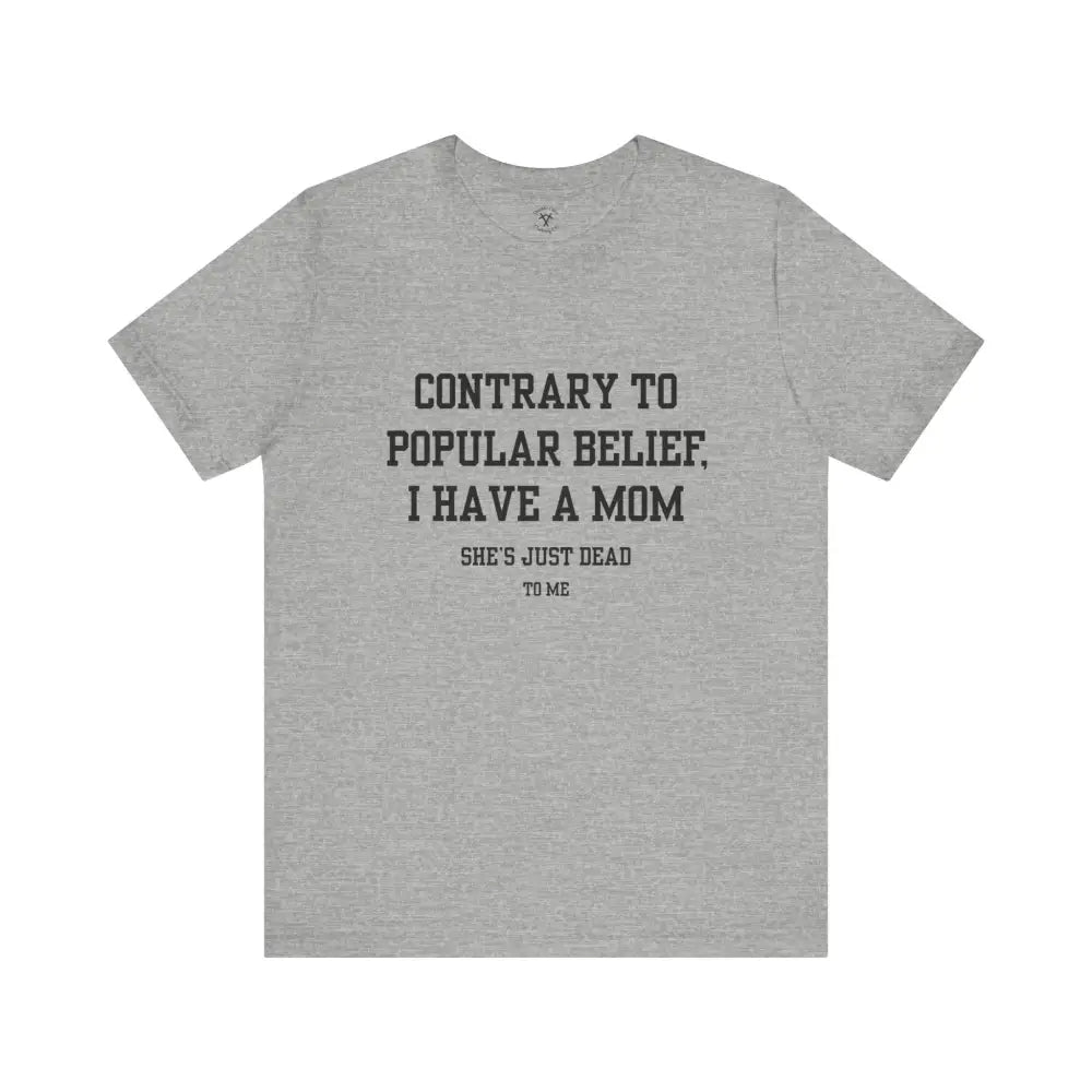 Mom’s Dead To Me T-Shirt Athletic Heather / Xs