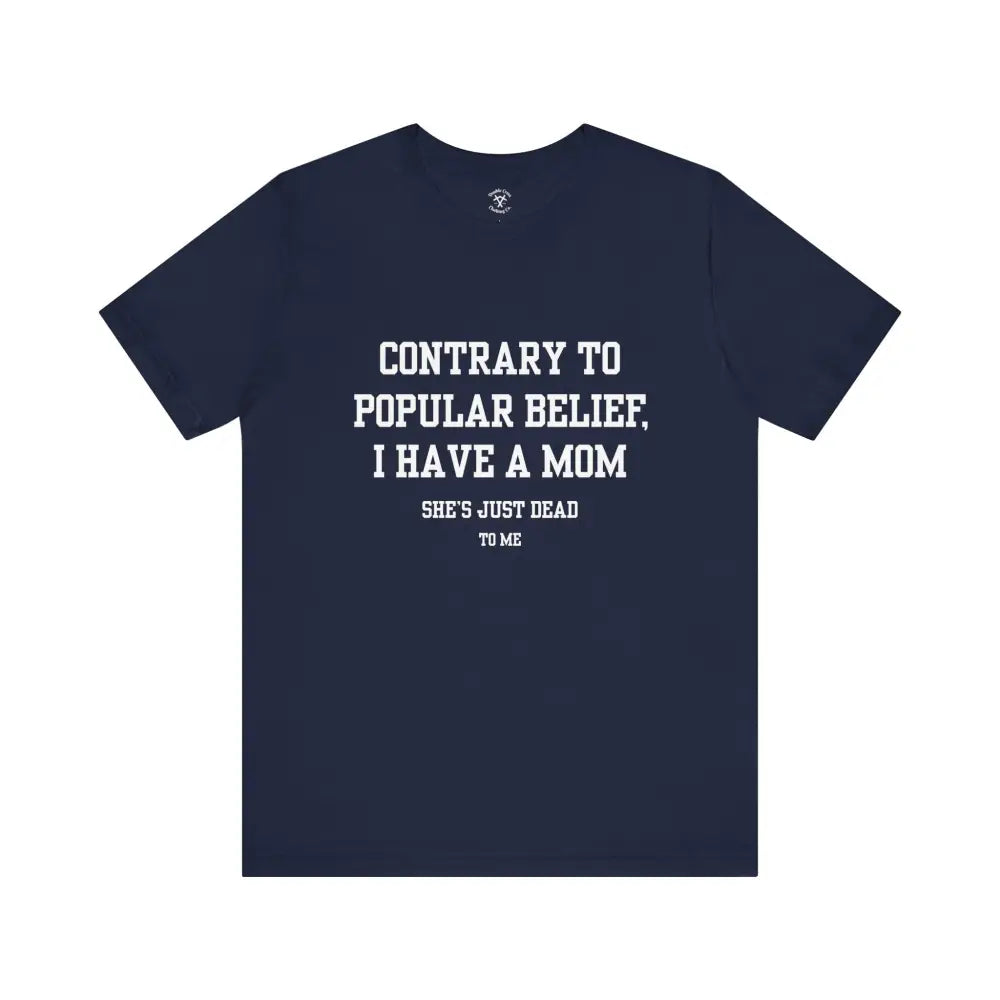 Mom’s Dead To Me T-Shirt Navy / Xs