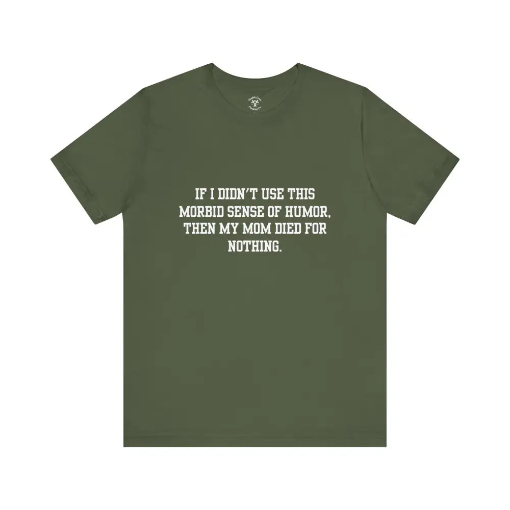 Morbid Mom T-Shirt Military Green / Xs