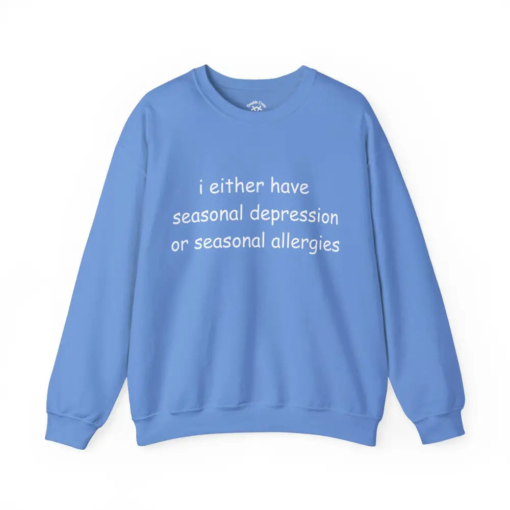 Seasonal Depression Crewneck S / Carolina Blue Sweatshirt