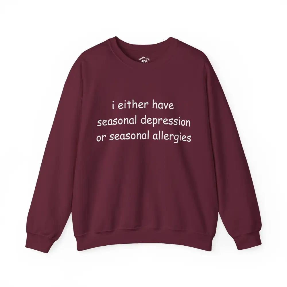 Seasonal Depression Crewneck S / Maroon Sweatshirt