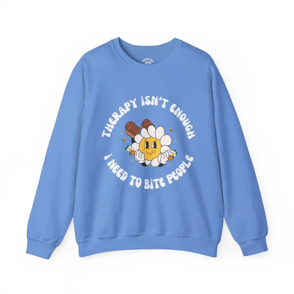 Therapy Isn’t Enough Crewneck S / Carolina Blue Sweatshirt