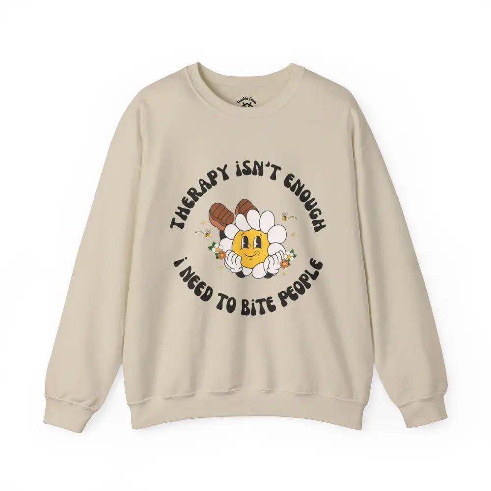 Therapy Isn’t Enough Crewneck S / Sand Sweatshirt