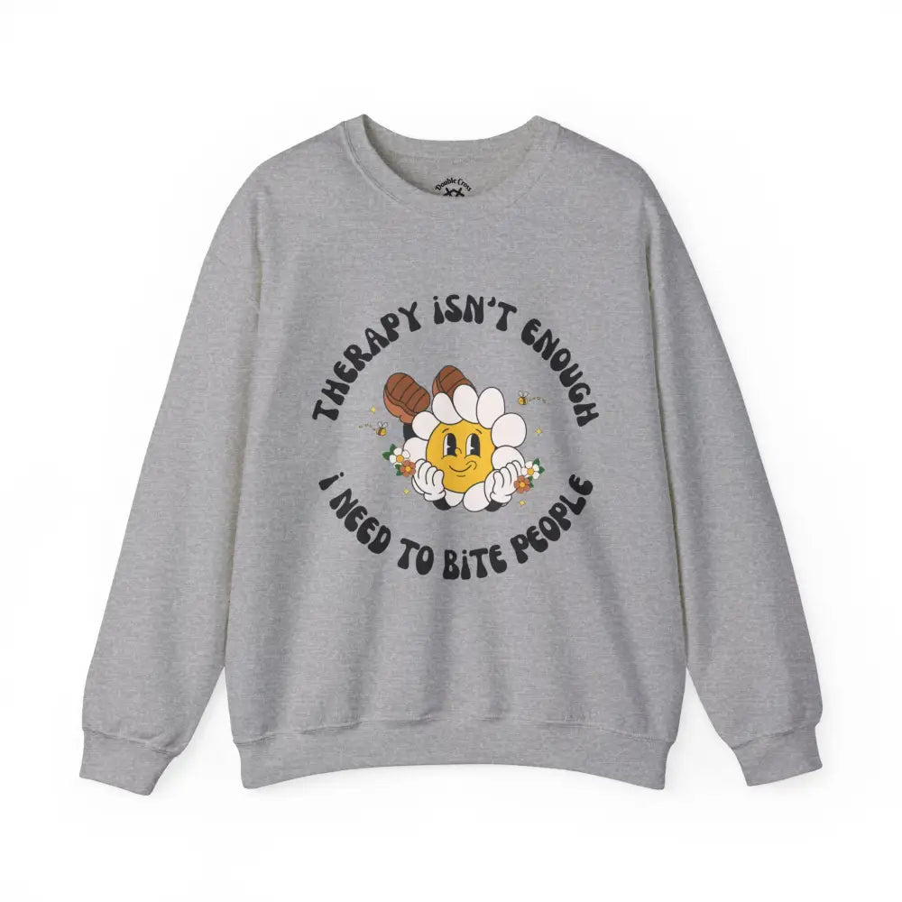 Therapy Isn’t Enough Crewneck S / Sport Grey Sweatshirt