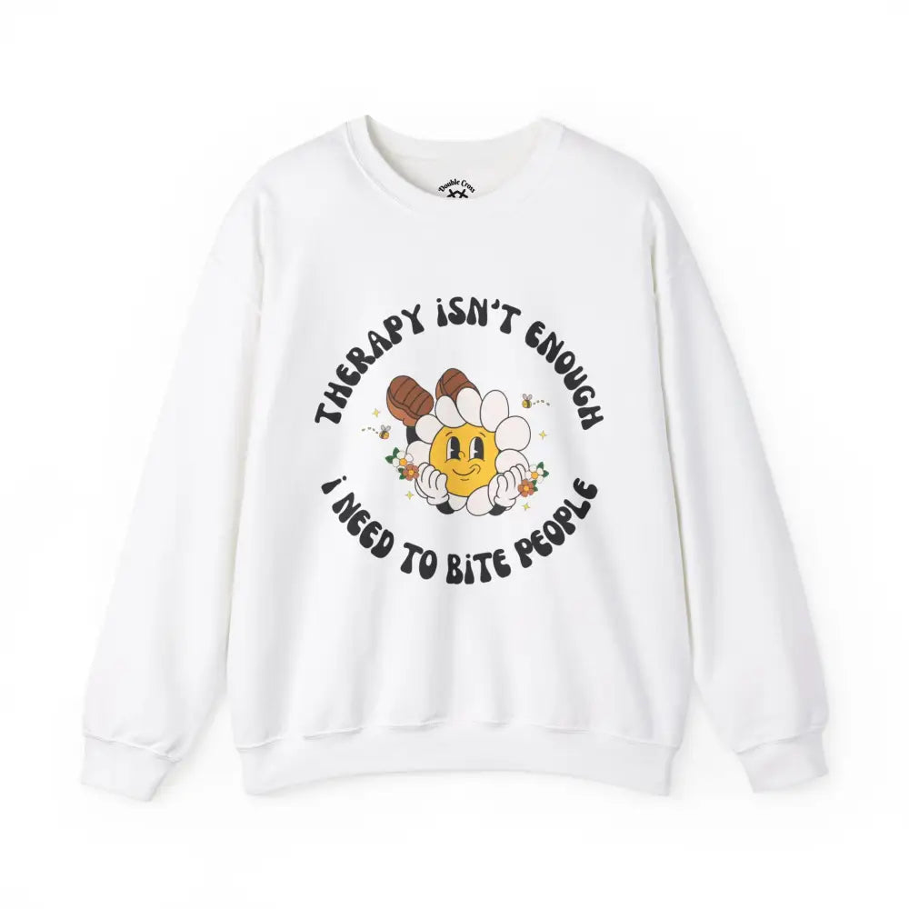 Therapy Isn’t Enough Crewneck S / White Sweatshirt