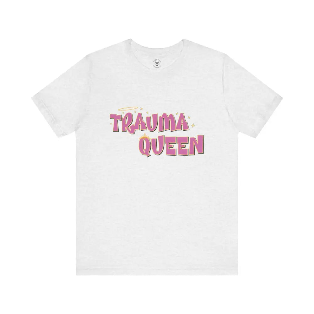 Trauma Queen T-Shirt Ash / Xs