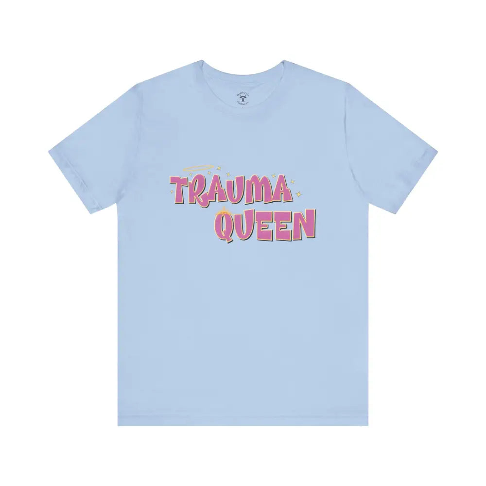 Trauma Queen T-Shirt Baby Blue / Xs