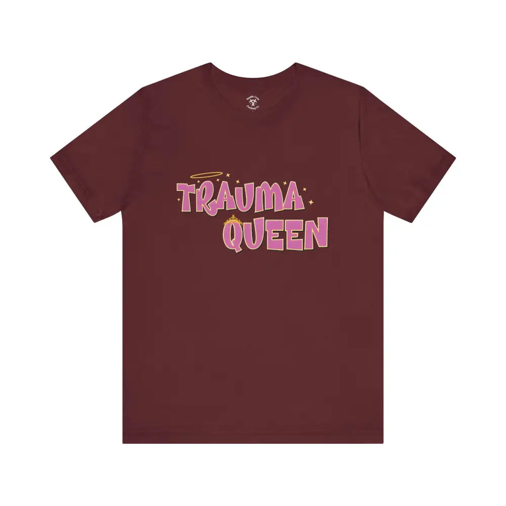 Trauma Queen T-Shirt Maroon / Xs