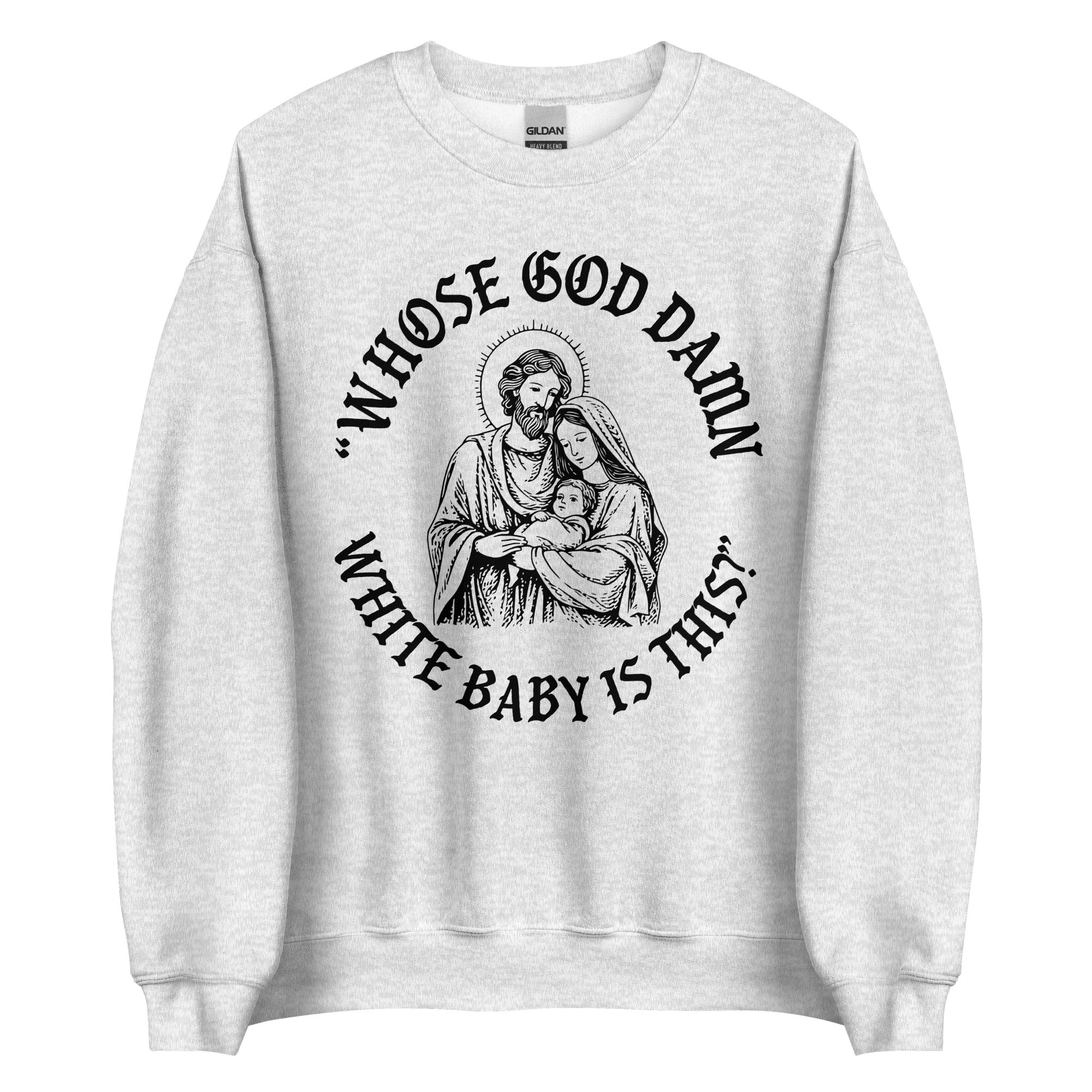 Whose God Damn White Baby Crewneck - Ash, XL