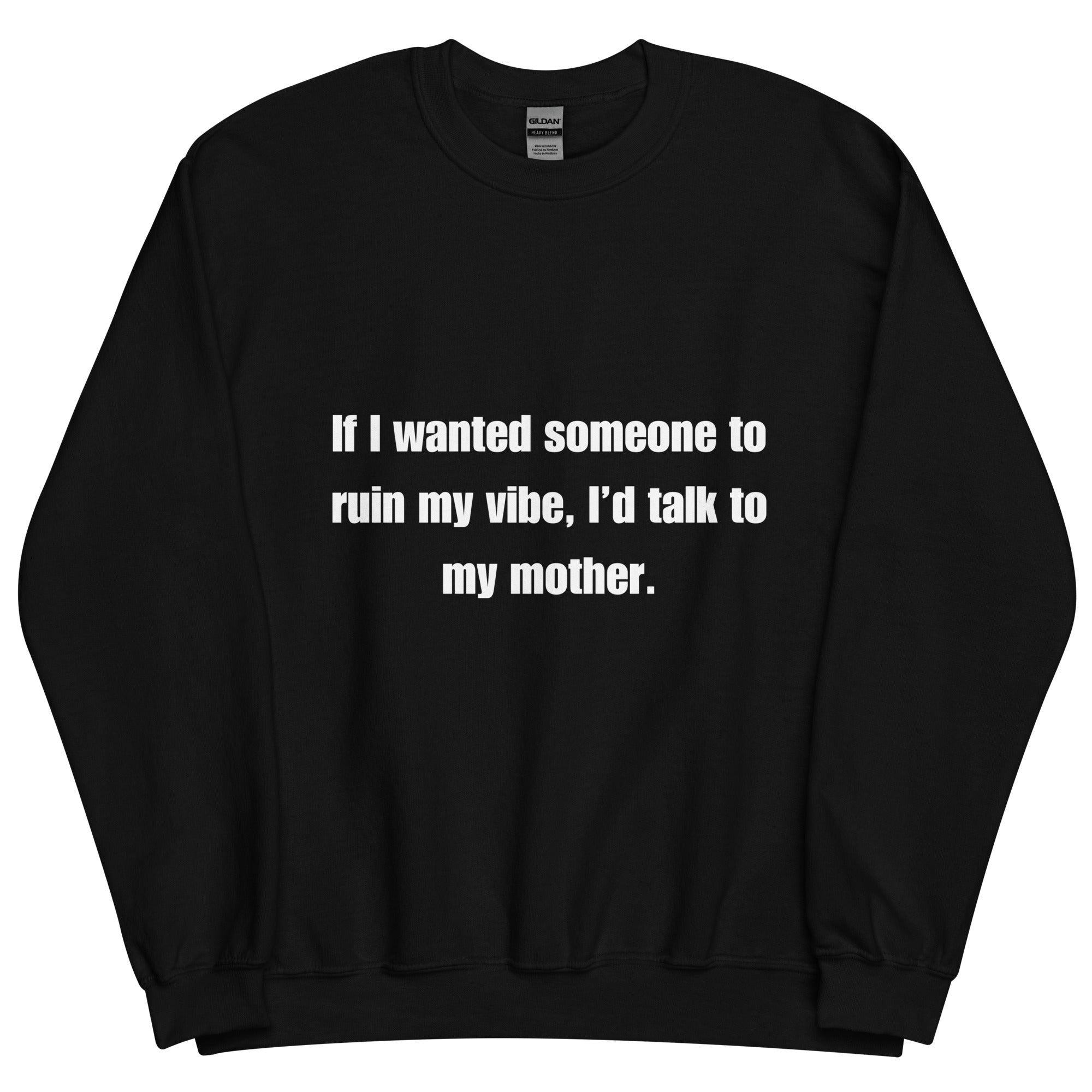 Mom Kills My Vibe Crewneck