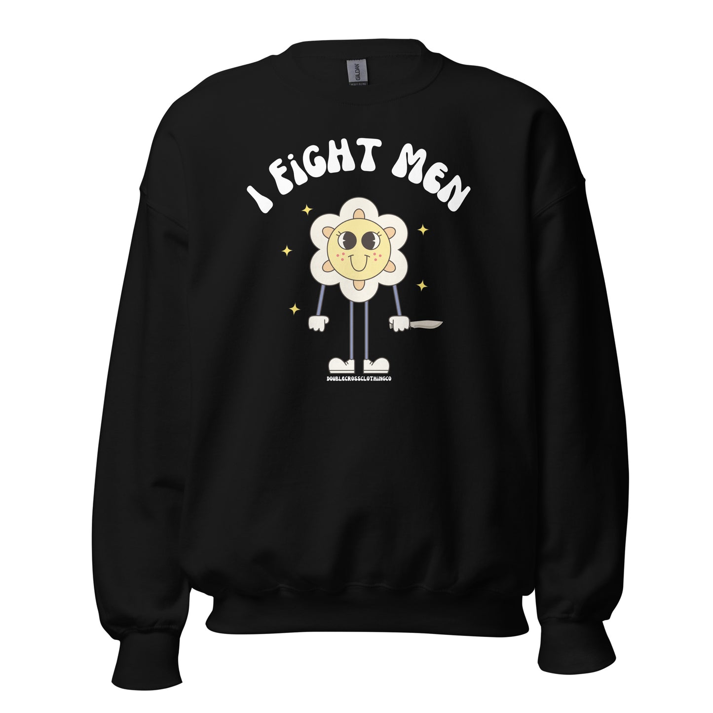 I Fight Men Crewneck