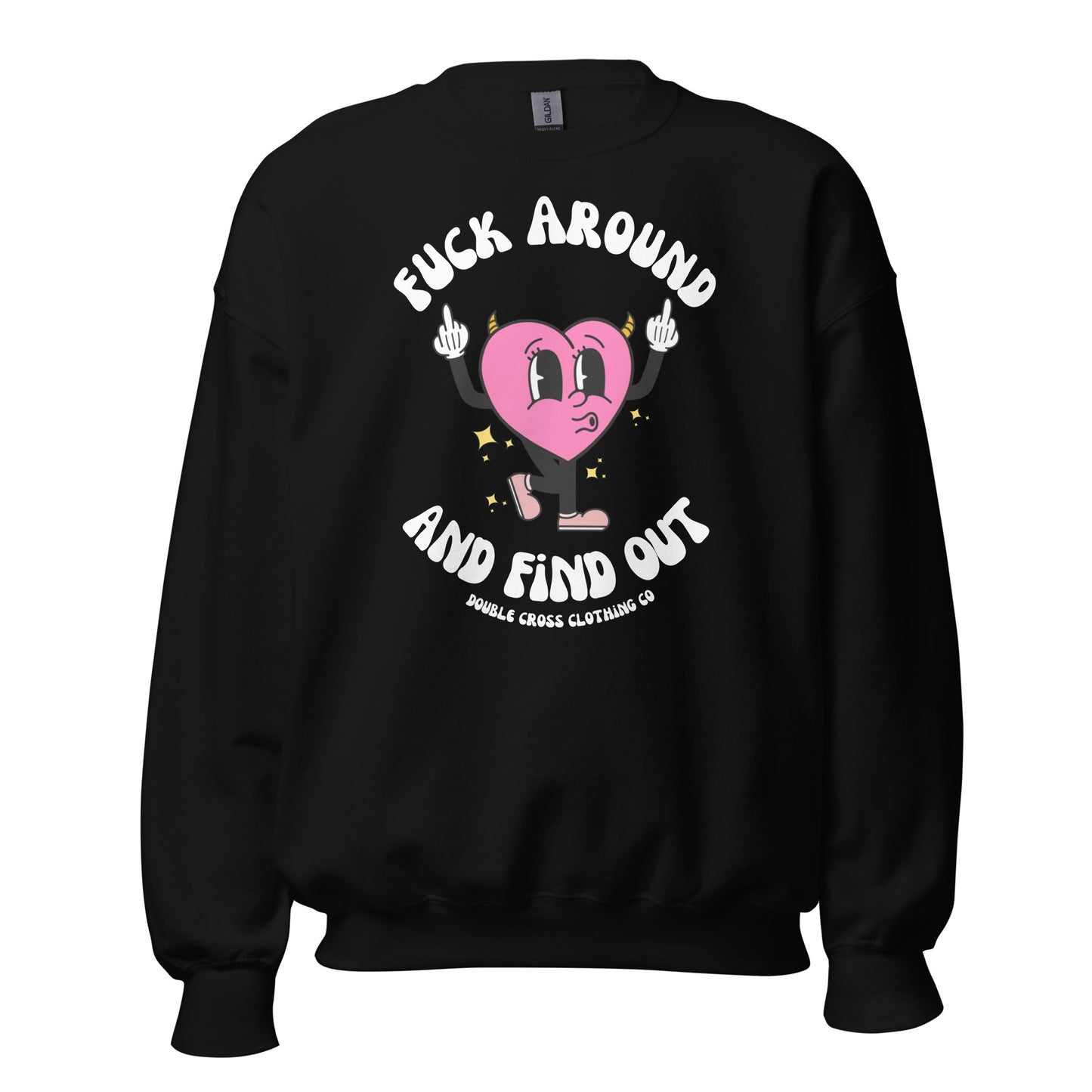 Fuck Around & Find Out Crewneck