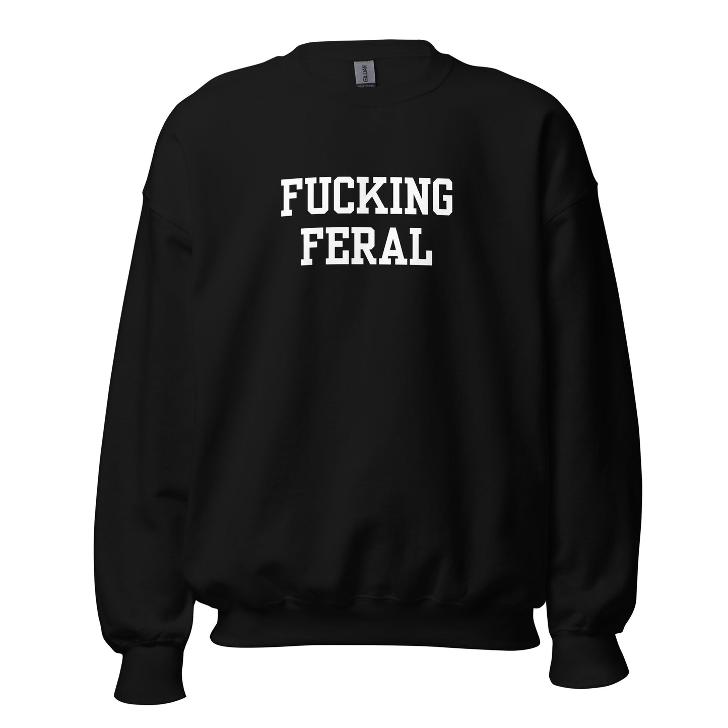 Fucking Feral Crewneck