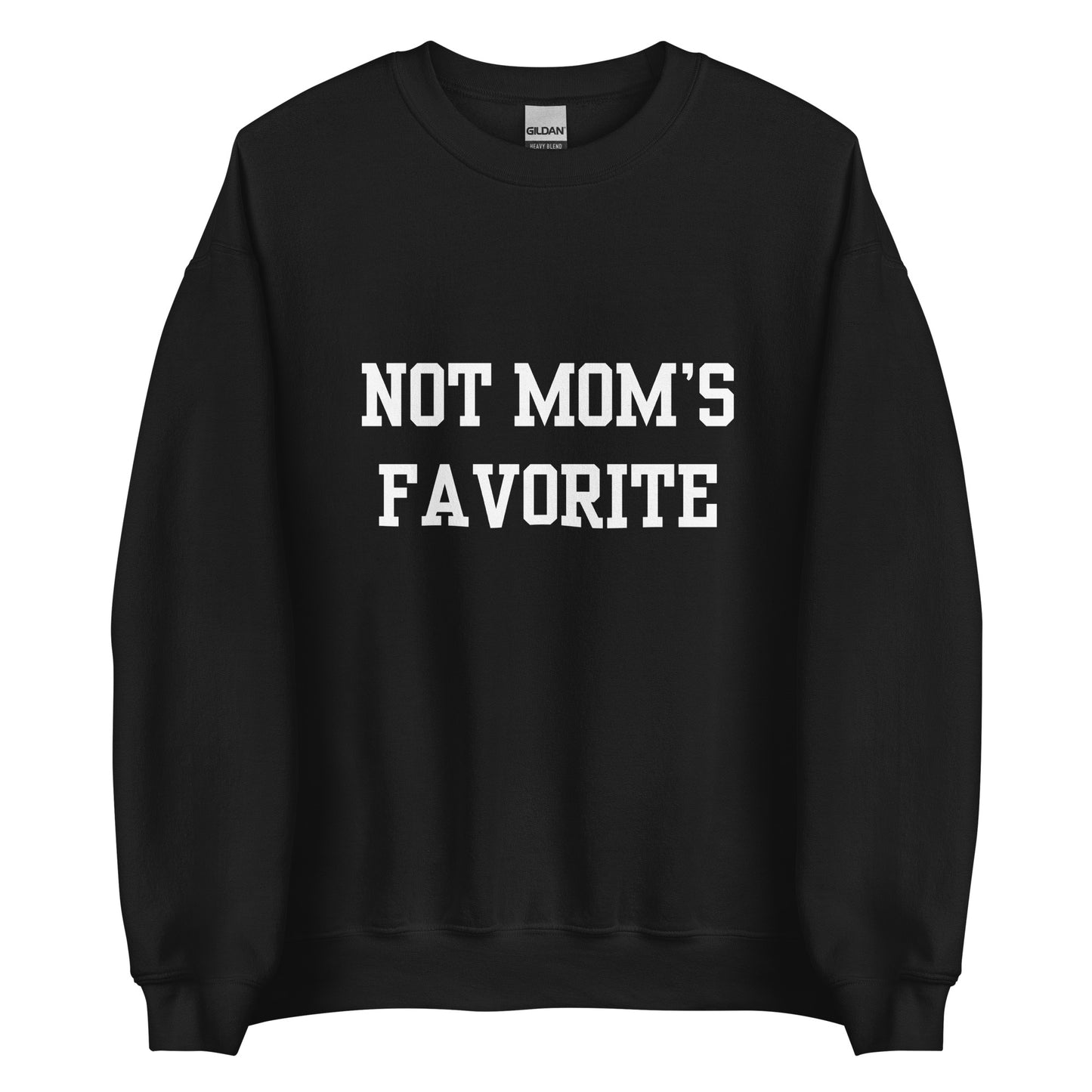 Not Mom's Favorite Crewneck