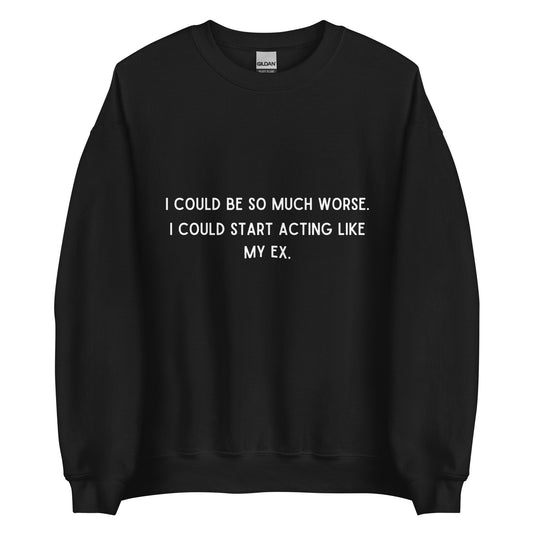 Like My Ex Crewneck