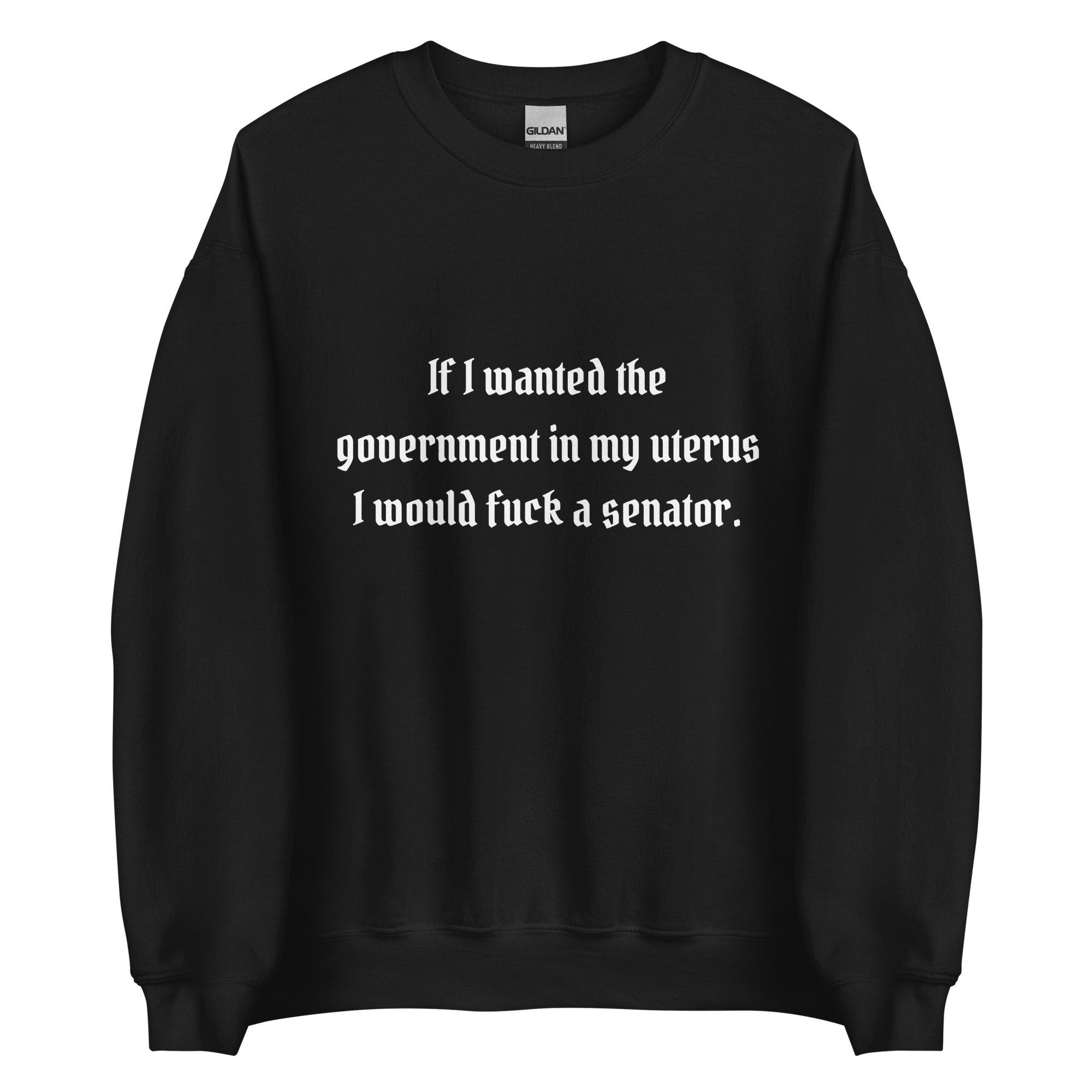 Fuck A Senator Crewneck