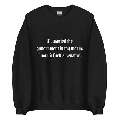 Fuck A Senator Crewneck