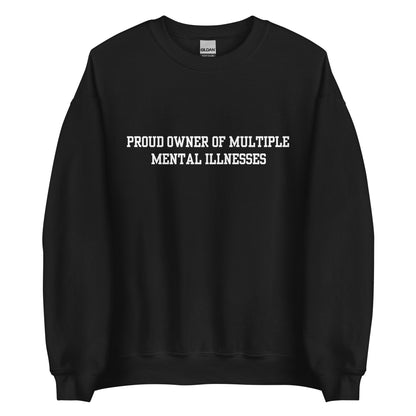 Proud Owner Of Multiple Mental Illnesses Crewneck