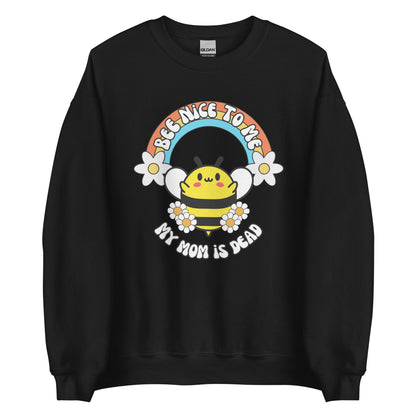 Bee Nice Mom Crewneck