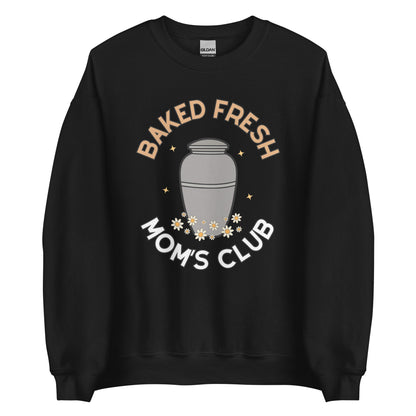 Baked Fresh Mom's Club Crewneck