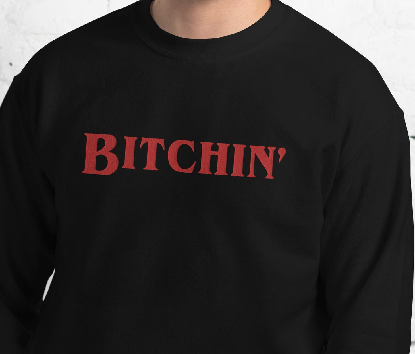 Bitchin' Embroidered Crewneck