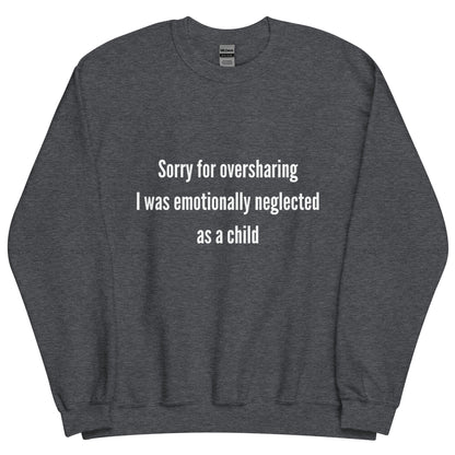 Oversharing Crewneck