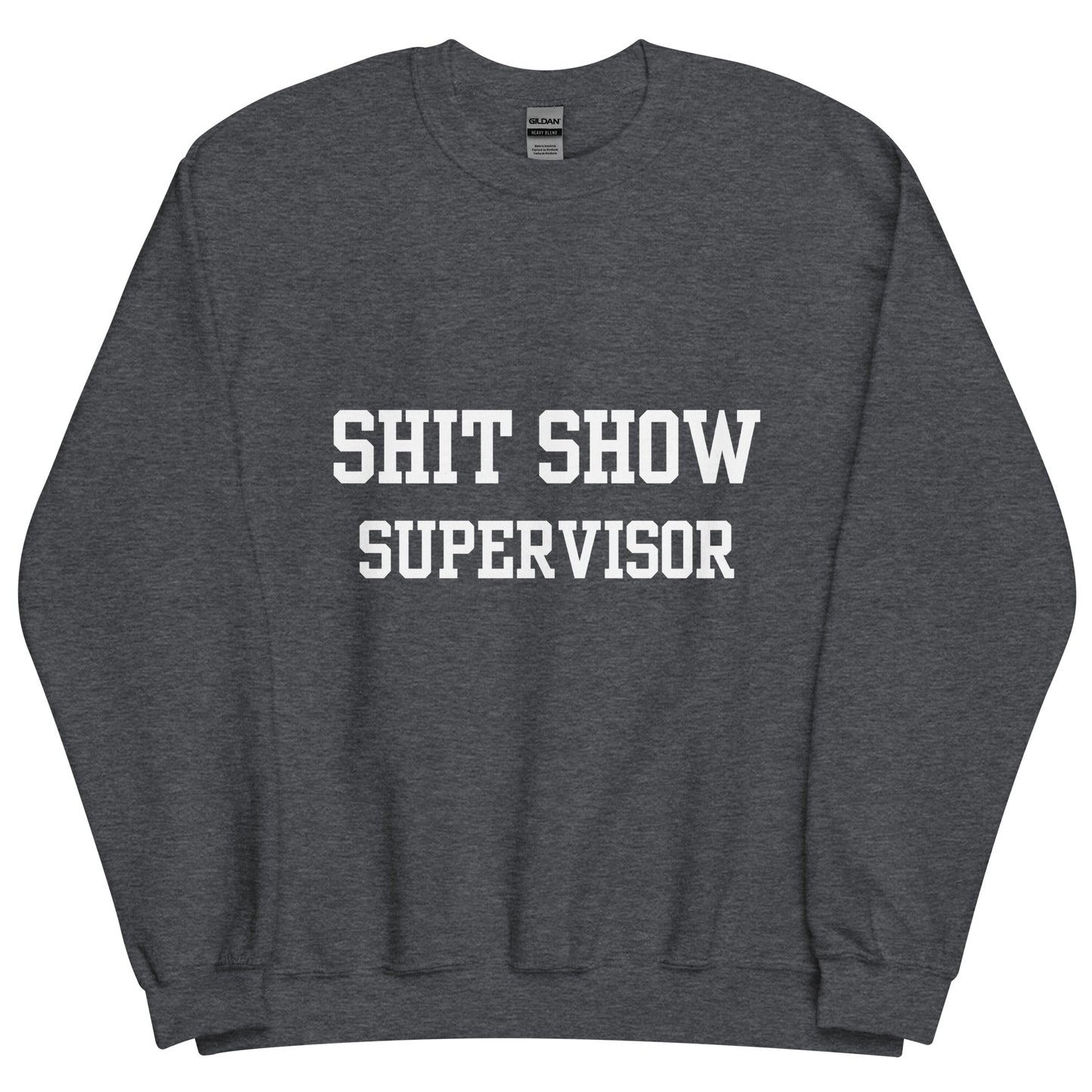 Shit Show Supervisor Crewneck